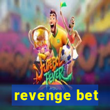 revenge bet